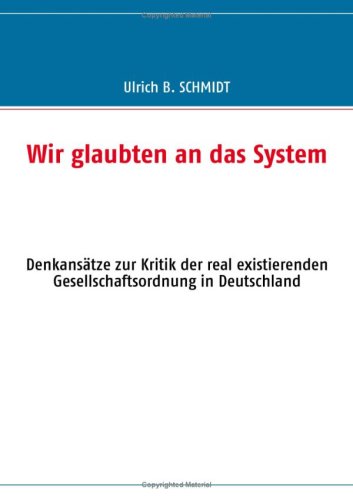 Wir glaubten an das System