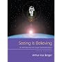 Seeing Is Believing