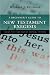 A Beginner’s Guide to New Testament Exegesis: Taking the Fear Out of Critical Method