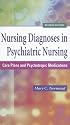 Nursing Diagnoses in Psychiatric Nursing: Care Plans and Psychotropic Medications