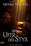 Am Ufer des Styx: Historischer Roman