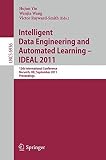 Intelligent Data Engineering and Automated Learning - IDEAL 2011 : 12th International Conference, Norwich, UK, September 7-9 2011 : proceedings