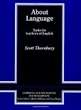 About Language - Tasks for Teachers of English (Cambridge Teacher Training and Development)
