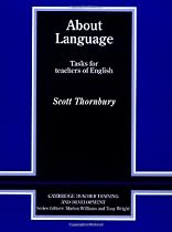 About Language - Tasks for Teachers of English (Cambridge Teacher Training and Development)