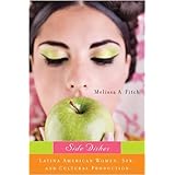 side dishes latina american women sex and cultural production new directions in international studies