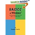 Basics of Windows: The Easy Guide to Vista and XP - Part 1 by Stephie Smith and Cartoons Jerry Forney