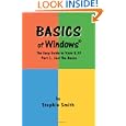 Basics of Windows: The Easy Guide to Vista and XP - Part 1 by Stephie Smith and Cartoons Jerry Forney