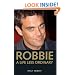Robbie: A Life Less Ordinary