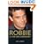 Robbie: A Life Less Ordinary