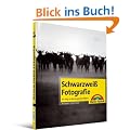 Schwarzwei�-Fotografie: Ihr Weg zu �berzeugenden Bildern