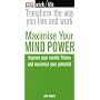 Maximise Your Mind Power: Improve Your Mental Fitness and Maximize Your Potential (WorkLife)