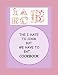 The I Hate to Cook, But We Have to Eat AND I Don't Want to Spend a Lot of Money, Either! COOKBOOK (Fast and Frugal in the Kitchen)
