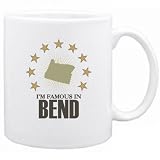 New  I Am Famous In Bend  Oregon Mug Usa City
