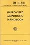 Improvised Munitions Handbook: TM 31-210 Department of the Army Technical Manual