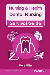 Nursing & Health Survival Guide: Dental Nursing