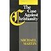 The Case Against Christianity