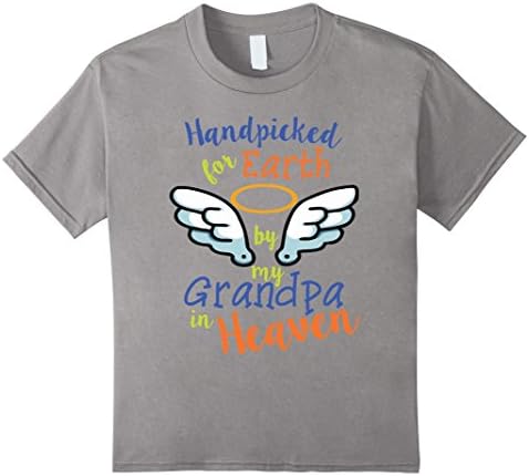 Kids Handpicked For Earth By My Grandpa In Heaven T Shirt 4 Slate