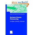 Business Process Outsourcing: Grundlagen, Methoden, Erfahrungen