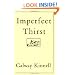 Imperfect Thirst