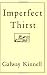 Search : Imperfect Thirst