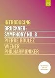 Introducing Bruckner Symphony No.8 [DVD] [2010] [NTSC]