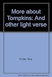 More about Tompkins : and other light verse