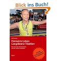Einmal im Leben Langdistanz-Triathlon: Wie Sie das Ziel erreichen und Ihr Leben ver�ndern
