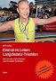 Einmal im Leben Langdistanz-Triathlon: Wie Sie das Ziel erreichen und Ihr Leben ver�ndern