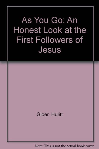 As You Go: An Honest Look at the First Followers of Jesus