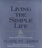 Living the Simple Life: A Guide to Scaling Down and Enjoying More