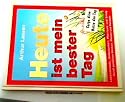Heute ist mein bester Tag