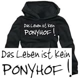 Das LEBEN ist kein PONYHOF ! Kapuzen Sweatshirt schwarz