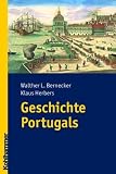 Geschichte Portugals - Walther L. Bernecker, Klaus Herbers