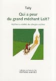 Qui a peur du grand m�chant lait ? : Mythes ou r�alit�s des allergies cach�es