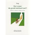 Qui a peur du grand m�chant lait ? : Mythes ou r�alit�s des allergies cach�es
