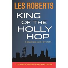 King of the Holly Hop: A Milan Jacovich Mystery (Milan Jacovich Mysteries)