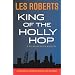 King of the Holly Hop: A Milan Jacovich Mystery (Milan Jacovich Mysteries)