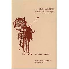 Ekon and Akon in Early Greek Thought (American Classical Studies)