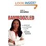 Bamboozled: How Americans are being Exploited by the Lies of the Liberal Agenda