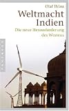 Weltmacht Indien: Die neue Herausforderung des Westens