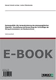 Produkt-Bild: Rentenpolitik: Die Herausforderung des demographischen Wandels - Vorstellung und Bewertung der Vorschl&auml;ge der R&uuml;rup-Kommission zur Rentenreform