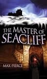 Master of Seacliff: A Novel