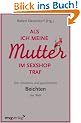 Als ich meine Mutter im Sexshop traf: Die intimsten und peinlichsten Beichten der Welt
