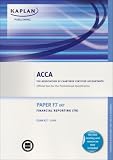 F7 Financial Reporting FR (INT): Exam Kit