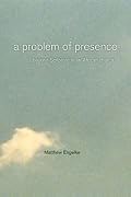 A Problem of Presence: Beyond Scripture in an African Church<br> (The Anthropology of Christianity)