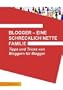 Blogger - eine schrecklich nette Familie