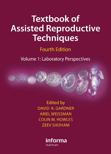 Textbook of Assisted Reproductive Techniques (4th Edition)
