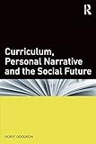 Curriculum, personal narrative and the social future