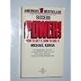 Power: How to Get It, How to Use It by Michael Korda