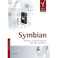 Symbian. Anwendungs- und Spieleentwicklung f�r S60v3, S60v5 und Symbian^3